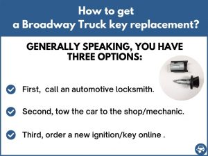 How to get a Broadway Truck key replacement